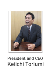 President and CEO Keiichi Toriumi